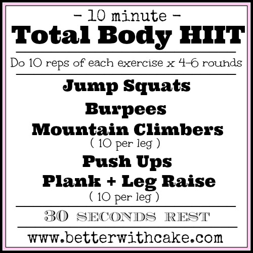 10 minute total body HIIT - www.betterwithcake.com