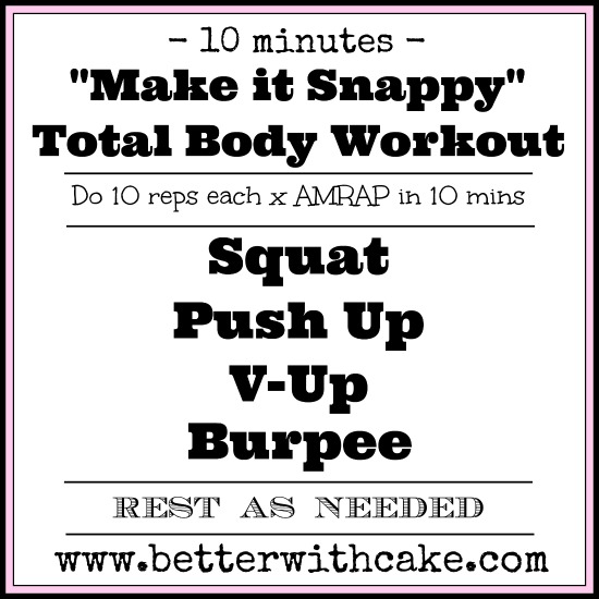 10 minutes - no equipment - total body workout - www.betterwithcake.com