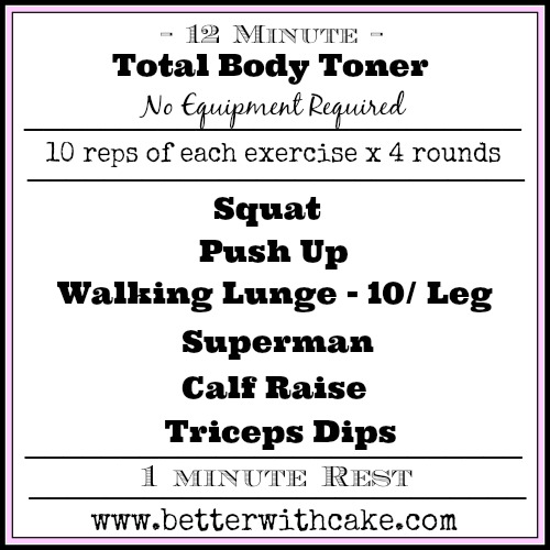12 Minute Total Body Toner - No Equipment Required - www.betterwithcake.com