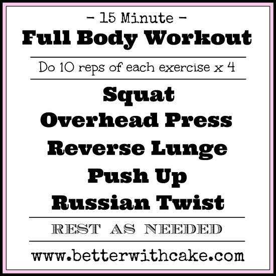 15 Minute - No Equipment - Total Body Workout - www.betterwithcake.com
