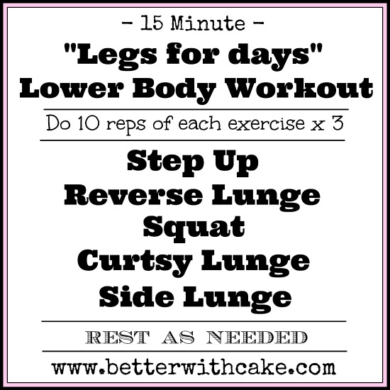 15 min - No Equipment - Lower Body Workout - www.betterwithcake.com