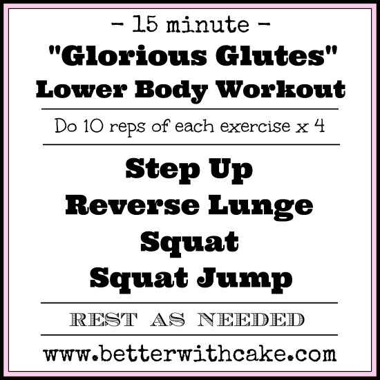 15 min glorious glute workout - www.betterwithcake.com