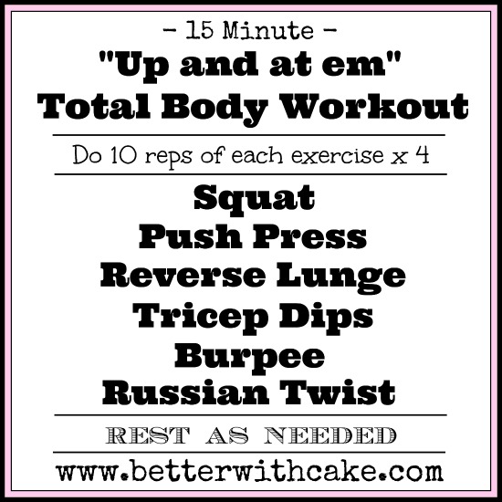15 minute - no equipment - total body workout - www.betterwithcake.com