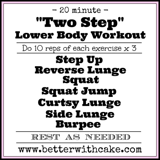 20 Minute - 2 Step - Lower Body Workout - www.betterwithcake.com