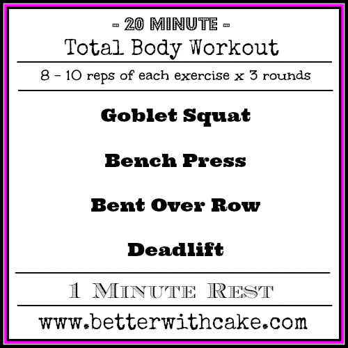 20 Minute Total Body Workout - www.betterwithcake.com