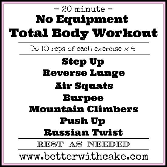 20 min - No Equipment - Total Body Workout - www.betterwithcake.com