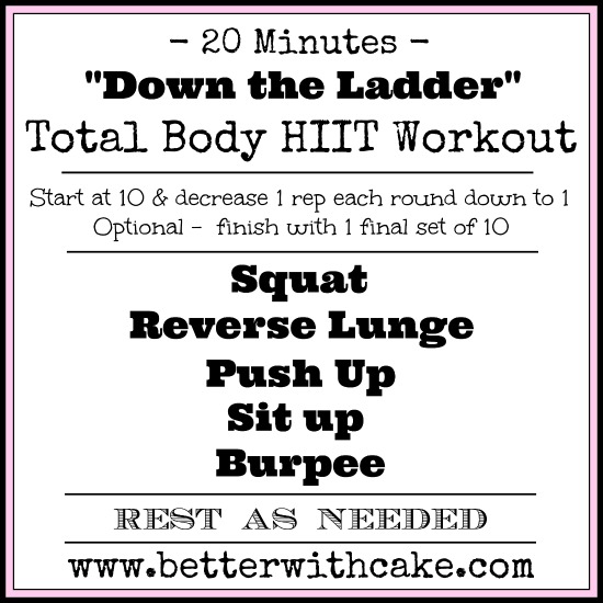 20 minute - down the ladder - total body HIIT workout - www.betterwithcake.com