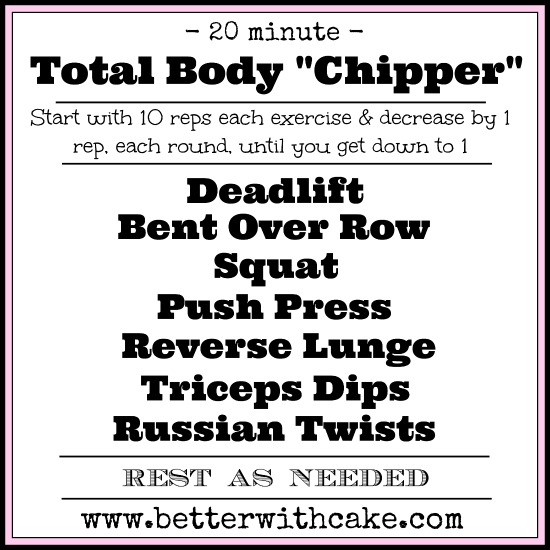 20 minute total body "chipper" workout - www.betterwithcake.com