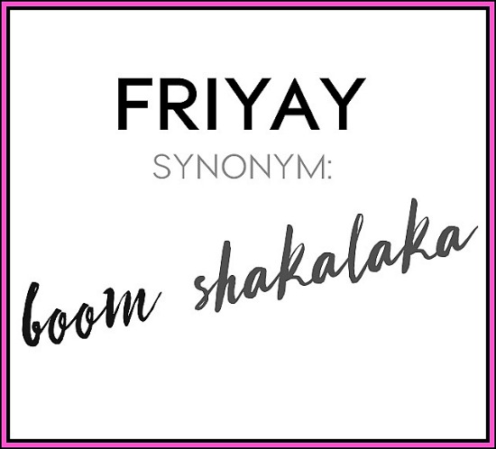 FriYay = Boomshakalaka - www.betterwithcake.com