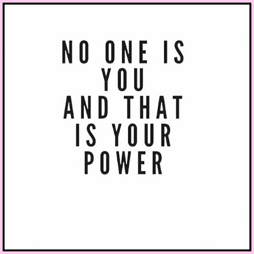 No one is you and that is your power! - www.betterwithcake.com
