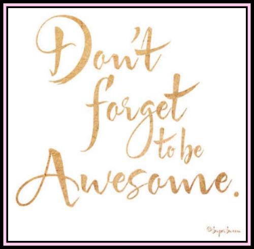 Don't forget to be awesome - www.betterwithcake.com