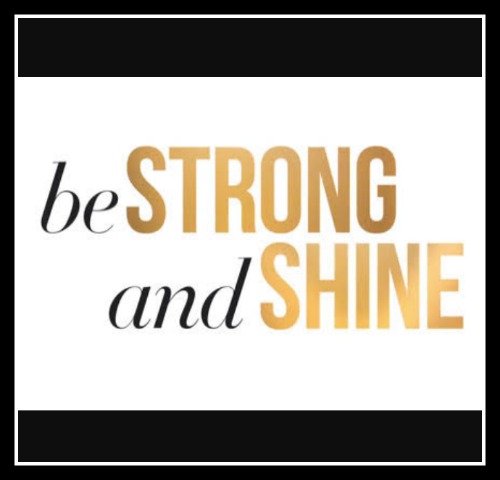 Be Strong and Shine - www.betterwithcake.com