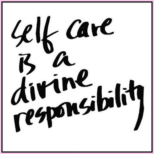 Self Care is a divine responsibility - www.betterwithcake.com