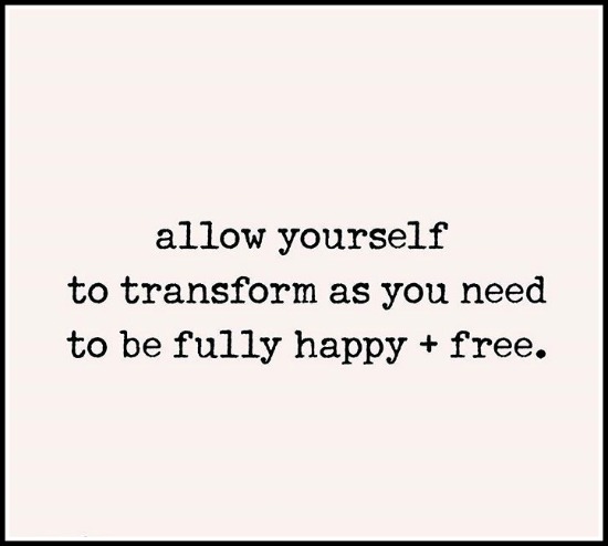 Allow yourself to transform as you need to be fully happy & free - www.betterwithcake.com