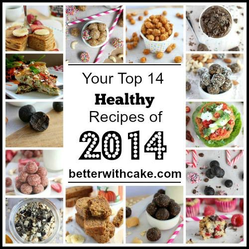 Top 14 Healthy Recipes of 2014 - www.betterwithcake.com