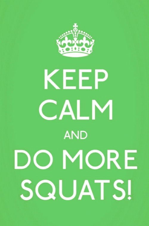 Keep Calm and Squat