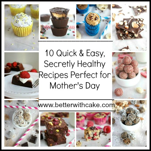 Mother's Day Recipe Round Up - www.betterwithcake.com
