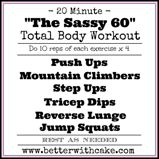 Sassy 60 - 20 Minute - Total Body Workout - www.betterwithcake.com