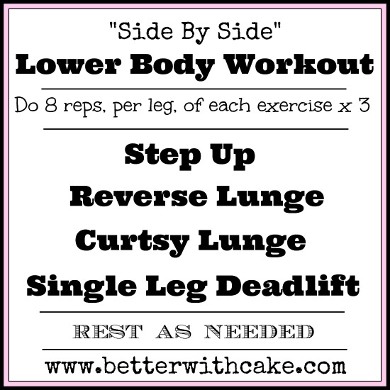 Side by Side - Lower Body Workout - www.betterwithcake.com