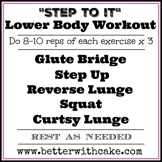 Step to it - 15 minute - lower body workout - www.betterwithcake.com