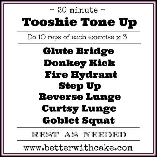 20 Minute Tooshie Tone Up - www.betterwithcake.com