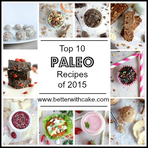 Top 10 Paleo Recipes of 2015 - www.betterwithcake.com