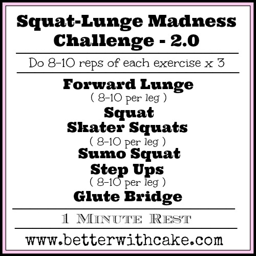 Squat-Lunge Madness Challenge - 2.0 - www.betterwithcake.com