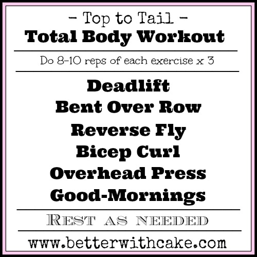 - Top to Tail - Total Body Workout - www.betterwithcake.com