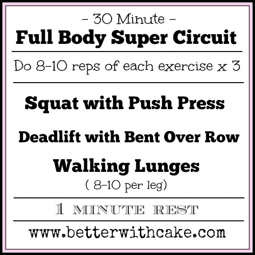 30 minute total body super circuit - www.betterwithcake.com