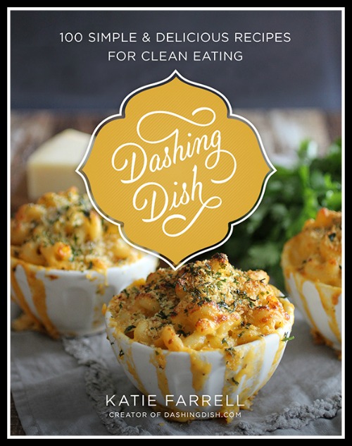 Dashing Dish - 100 Simple & Delicious Recipes for Clean Eating