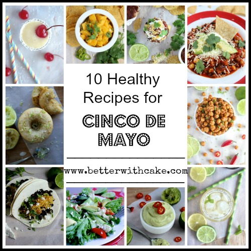 10 Healthy Recipes for Cinco De Mayo
