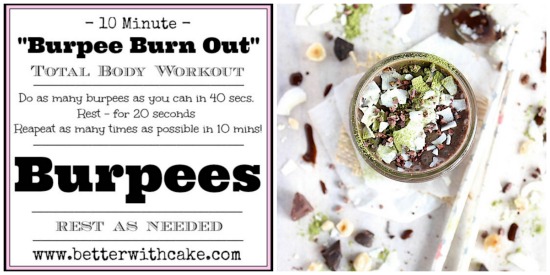 10 Minute “Burpee Burn Out” Total Body Workout & A Iced Chocolate Hazelnut Matcha Latte