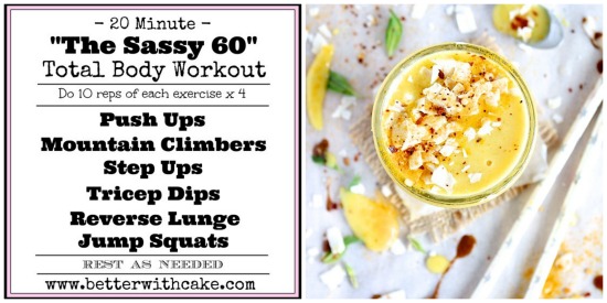 The “Sassy 60” – 20 Minute {No Equipment} Total Body Workout & A Golden Sunrise Super Smoothie