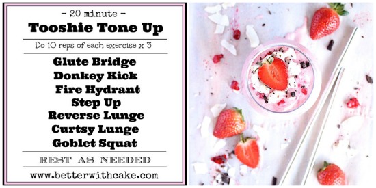 Healthy Strawberry Cream Thickshake & A 20 minute Tooshie Tone Up