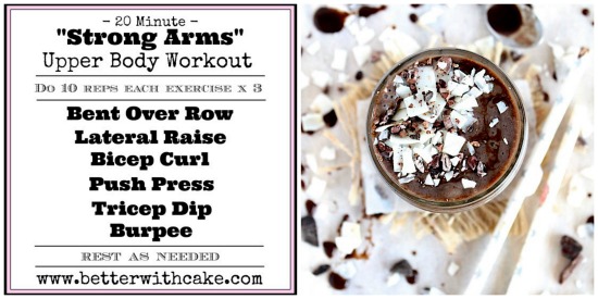 20 Minute – “Strong Arms” – Upper Body Workout + A Healthy, Sugar-Free Brownie Batter Blizzard