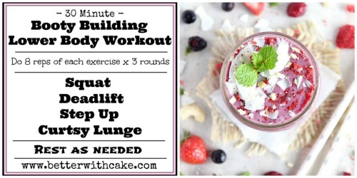 A 30 Minute Booty Building Lower Body Workout & A Secretly Healthy, Vegan,Dairy Free & Paleo Friendly, Mixed Berry Cheesecake Smoothie Recipe