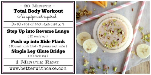 Fit Friday Fun – A 20 minute Total Body workout – No equipment required! + A bonus Carrot Cake Shake