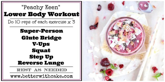 A “Peachy Keen” Lower Body Workout + A {Banana Free} Berries and Cream Super Smoothie