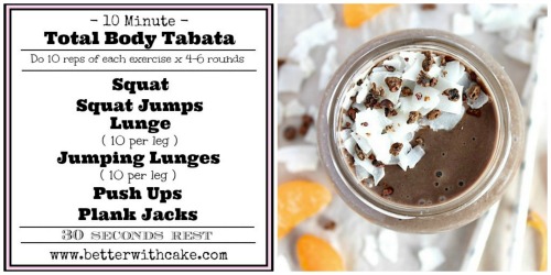 Fit Friday Fun – A 10 Minute Total Body Tabata Workout + a Bonus Chocolate Orange Chiller SmoothieRecipe