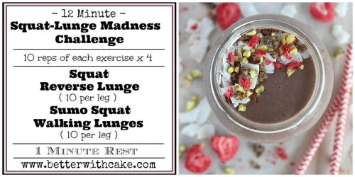 Fit Friday Fun – A 12 Minute Lunge-Squat Madness Challenge & A Bonus Healthy Rocky Road Smoothie Recipe
