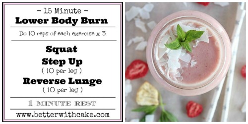 Fit Friday Fun – A 15 Minute Lower Body Workout + a bonus Healthy, Strawberry Pina Colada Smoothie Recipe