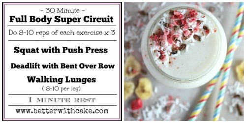Fit Friday Fun – 30 min Full Body Super Circuit + A Banana Coconut Cream Pie Smoothie Recipe