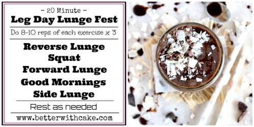 A 20 Minute Leg Day Lunge fest & The Ultimate Chocolate Lovers Coconut Smoothie