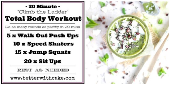 20 Minute “Climb the ladder” Total Body Workout & A Power Greens Super Smoothie