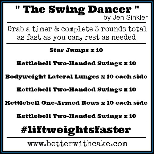 Fit Friday Fun 28-11-14 – “The Swing Dancer”  A Jen Sinkler – Lift Weights Faster Challenge