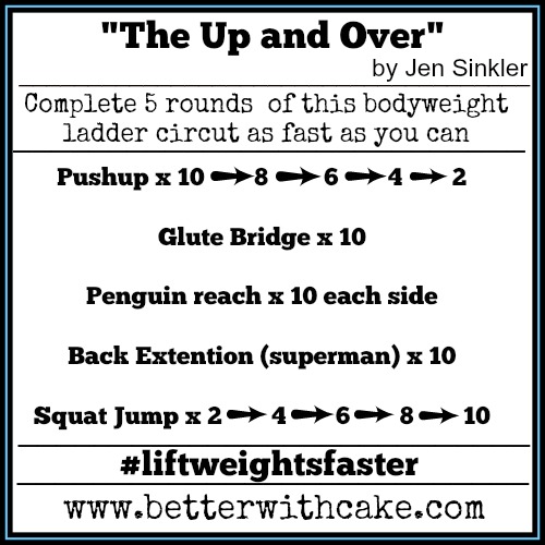 Fit Friday Fun 19-12-14 – A new Jen Sinkler Lift Weights Faster Challenge – The Up and Over